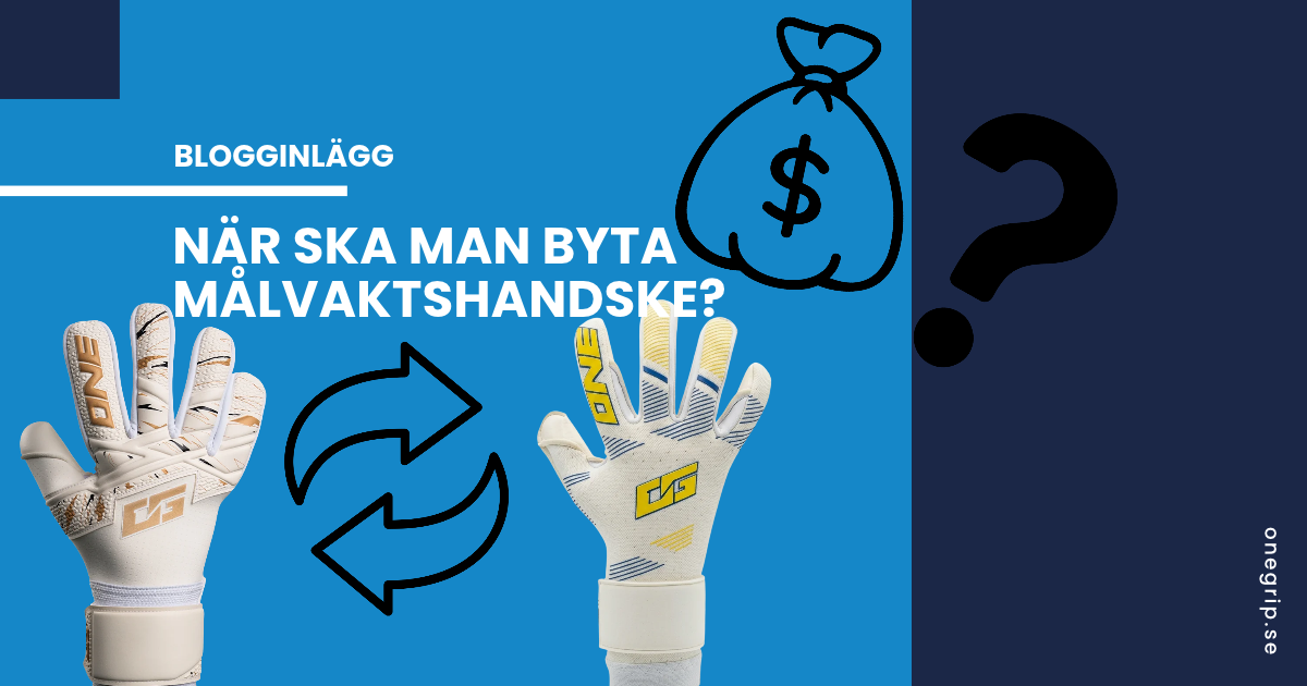När ska man byta målvaktshandskar?